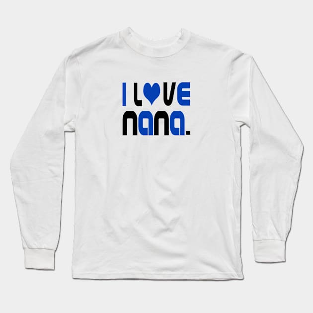 i Love Nana (blue lettering) Long Sleeve T-Shirt by almosthome